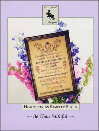 Be Thou Faithful Cross Stitch Pattern - Premium Pattern, Cross Stitch from Cross Stitch Antiques - Just $13! Shop now at Crossed Hearts Needlework & Design