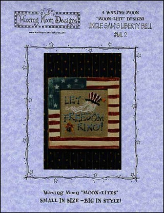 Moon-Lite: Uncle Sam's Liberty Bell Cross Stitch Pattern - Premium Pattern, Cross Stitch from Waxing Moon Designs - Just $7! Shop now at Crossed Hearts Needlework & Design