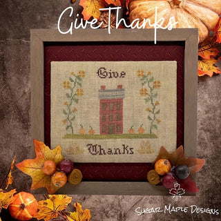 Give Thanks Cross Stitch Pattern by Sugar Maple Designs - Premium Pattern, Cross Stitch from Sugar Maple Designs/Southern Stitchers Co - Just $10! Shop now at Crossed Hearts Needlework & Design