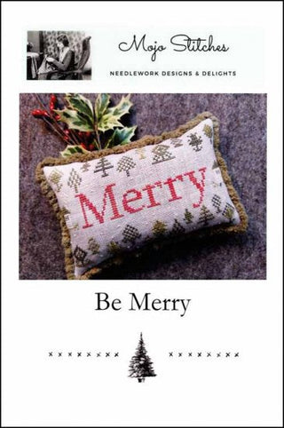 Be Merry Cross Stitch Pattern by Mojo Stitches - Premium Patterns, Cross Stitch from Mojo Stitches - Just $8! Shop now at Crossed Hearts Needlework & Design