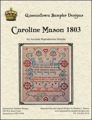 Caroline Mason 1803 Cross Stitch Pattern by Queenstown Sampler Designs - Premium Pattern, Cross Stitch from Queenstown Sampler Designs - Just $20! Shop now at Crossed Hearts Needlework & Design