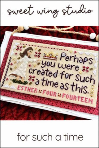 For Such A Time Cross Stitch Pattern by Sweet Wing Studio *NEW* - Premium Patterns, Cross Stitch from Sweet Wing Studio - Just $8! Shop now at Crossed Hearts Needlework & Design