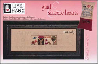 Glad & Sincere Hearts Part 1 Cross Stitch Pattern by Heart In Hand Needleart - Premium Pattern, Cross Stitch from Heart In Hand Needleart - Just $13! Shop now at Crossed Hearts Needlework & Design