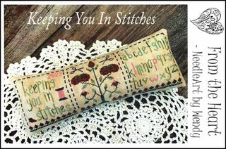 Keeping You In Stitches Cross Stitch Pattern by From the Heart *NEW* - Premium Pattern, Cross Stitch from From the Heart NeedleArt - Just $10! Shop now at Crossed Hearts Needlework & Design