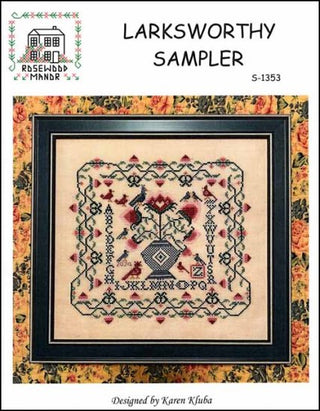 Larksworthy Sampler Cross Stitch Pattern by Rosewood Manor *NEW* - Premium Pattern, Cross Stitch from Rosewood Manor - Just $9! Shop now at Crossed Hearts Needlework & Design