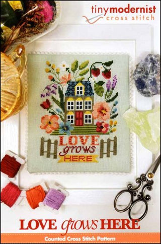 Love Grows Here Cross Stitch Pattern by Tiny Modernist - Premium Pattern, Cross Stitch from Tiny Modernist - Just $9! Shop now at Crossed Hearts Needlework & Design