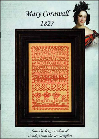 Mary Cornwall 1827 Cross Stitch Pattern by Hands Across the Sea *NEW* - Premium Pattern, Cross Stitch from Hands Across the Sea Samplers - Just $31! Shop now at Crossed Hearts Needlework & Design