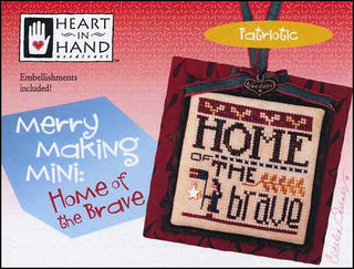 Merry Making Mini: Home Of The Brave Cross Stitch Pattern by Heart In Hand Needleart - Premium Pattern, Cross Stitch from Heart In Hand Needleart - Just $7! Shop now at Crossed Hearts Needlework & Design