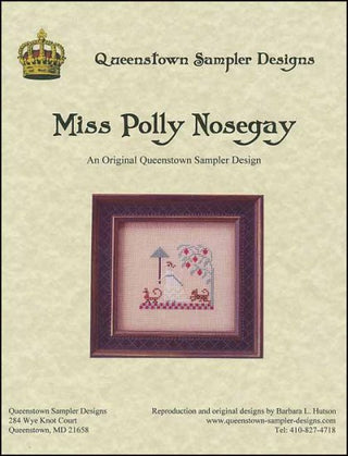 Miss Polly Nosegay Cross Stitch Pattern by Queenstown Sampler Designs - Premium Pattern, Cross Stitch from Queenstown Sampler Designs - Just $5! Shop now at Crossed Hearts Needlework & Design