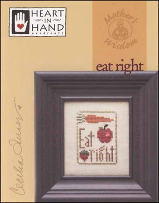 Mother's Wisdom: Eat Right Cross Stitch Pattern by Heart In Hand Needleart - Premium Pattern, Cross Stitch from Heart In Hand Needleart - Just $5! Shop now at Crossed Hearts Needlework & Design