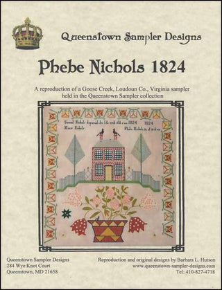 Phebe Nichols 1824 Cross Stitch Pattern by Queenstown Sampler Designs - Premium Pattern, Cross Stitch from Queenstown Sampler Designs - Just $30! Shop now at Crossed Hearts Needlework & Design