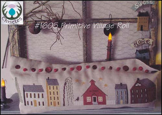 Primitive Village Roll Cross Stitch Pattern by Thistles - Premium Pattern, Cross Stitch from Thistles - Just $11.50! Shop now at Crossed Hearts Needlework & Design