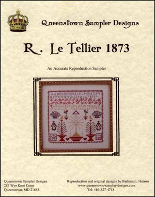 R Le Tellier 1873 Cross Stitch Pattern by Queenstown Sampler Designs - Premium Pattern, Cross Stitch from Queenstown Sampler Designs - Just $12! Shop now at Crossed Hearts Needlework & Design