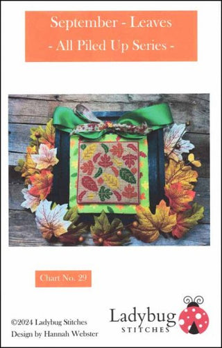 September - Leaves: All Piled Up Series Cross Stitch Pattern by Ladybug Stitches *NEW* - Premium Pattern, Cross Stitch from Ladybug Stitches - Just $6! Shop now at Crossed Hearts Needlework & Design