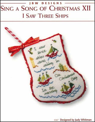 Sing A Song Of Christmas 12 'I Saw Three Ships' Cross Stitch Pattern by JBW Designs - Premium Pattern, Cross Stitch from JBW Designs - Just $8! Shop now at Crossed Hearts Needlework & Design