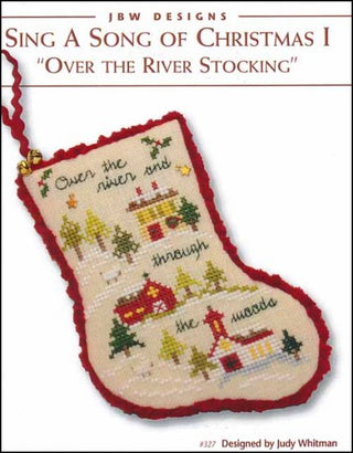 Sing A Song Of Christmas 1 'Over The River Stocking' Cross Stitch Pattern by JBW Designs - Premium Pattern, Cross Stitch from JBW Designs - Just $7! Shop now at Crossed Hearts Needlework & Design