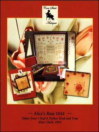 Alice's Rose 1844 Cross Stitch Pattern Cross Stitch Antiques *NEW* - Premium Pattern, Cross Stitch from Cross Stitch Antiques - Just $12! Shop now at Crossed Hearts Needlework & Design