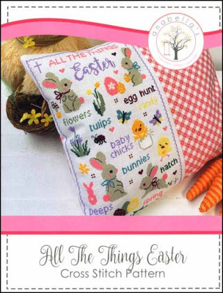 All the Things Easter Cross Stitch Pattern by Anabellas - Premium Pattern, Cross Stitch from Anabella's - Just $12! Shop now at Crossed Hearts Needlework & Design