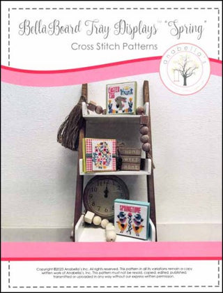 Bella Board Tray Displays: Spring Cross Stitch Pattern by Anabella's - Premium Pattern, Cross Stitch from Anabella's - Just $10! Shop now at Crossed Hearts Needlework & Design